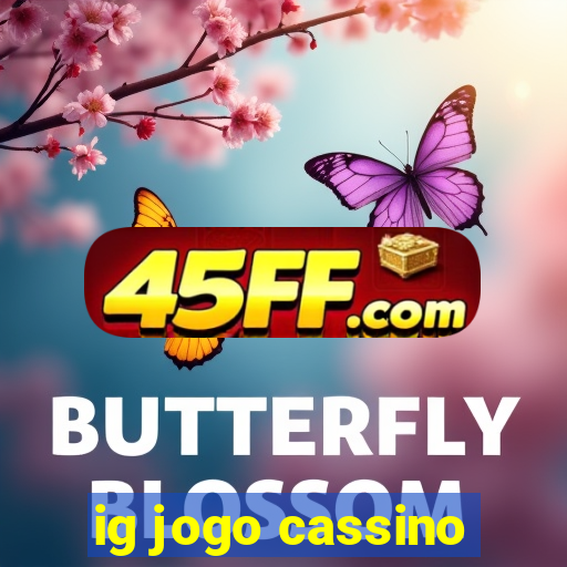 ig jogo cassino
